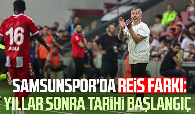 Samsunspor'da Reis farkı: En iyi lig başlangıcı!