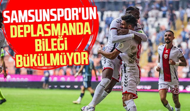 Samsunspor'un deplasmanda bileği bükülmüyor