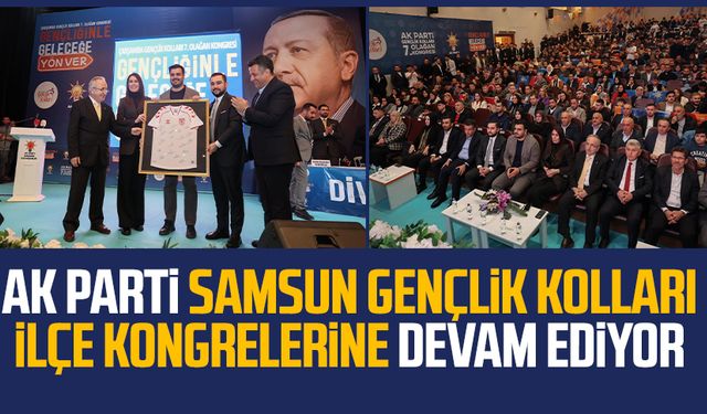 AK Parti Samsun Gençlik Kolları ilçe kongrelerine devam ediyor