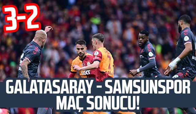 Galatasaray - Samsunspor maç sonucu