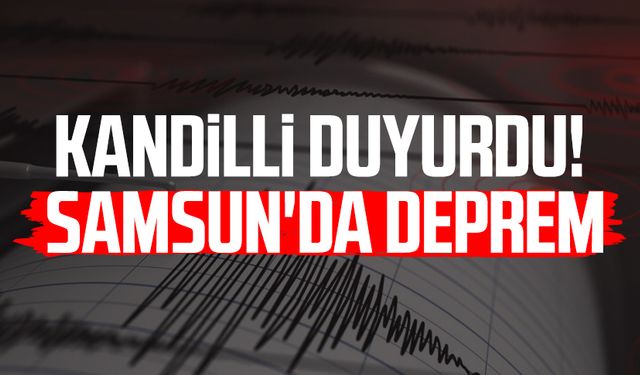 Kandilli duyurdu! Samsun Ladik'te deprem