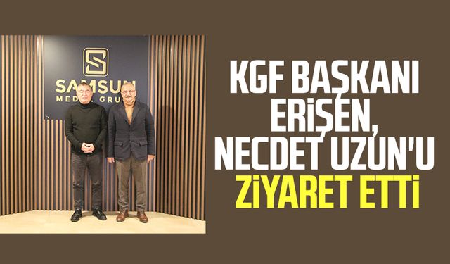 KGF Başkanı Erdoğan Erişen, Necdet Uzun'u ziyaret etti