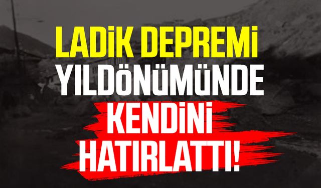 Ladik depremi yıldönümünde kendini hatırlattı!