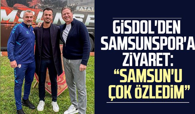 Markus Gisdol'den Samsunspor'a ziyaret: "Samsun'u çok özledim"