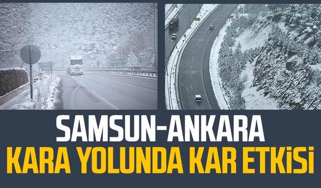 Samsun-Ankara kara yolunda kar etkisi