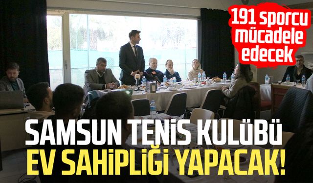 Samsun Tenis Kulübü ev sahipliği yapacak: 191 sporcu mücadele edecek