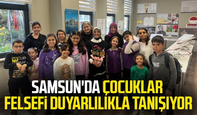 Samsun'da çocuklar felsefi duyarlılıkla tanışıyor