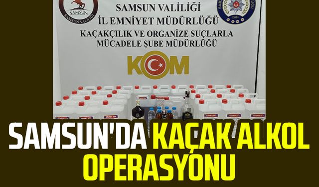 Samsun İlkadım'da kaçak alkol operasyonu