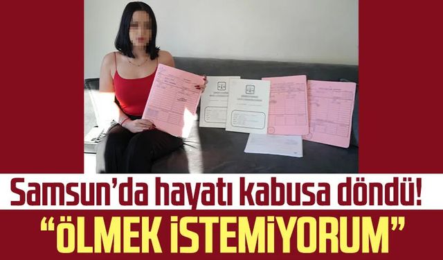 Samsun'da evli adam, Sudenaz Genç'in hayatını kabusa çevirdi