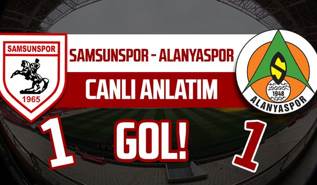 Samsunspor - Alanyaspor maçı canlı anlatımı