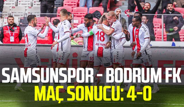 Samsunspor - Bodrum FK maç sonucu:  4-0