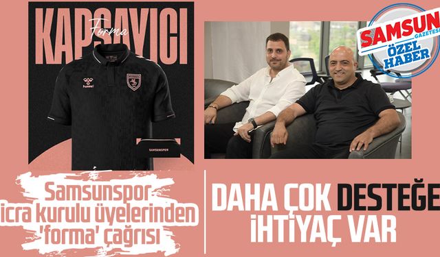 Samsunspor icra kurulu üyelerinden 'forma' çağrısı!