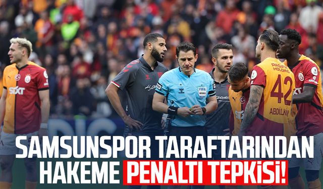 Samsunspor taraftarından Galatasaray maçında hakem tepkisi!