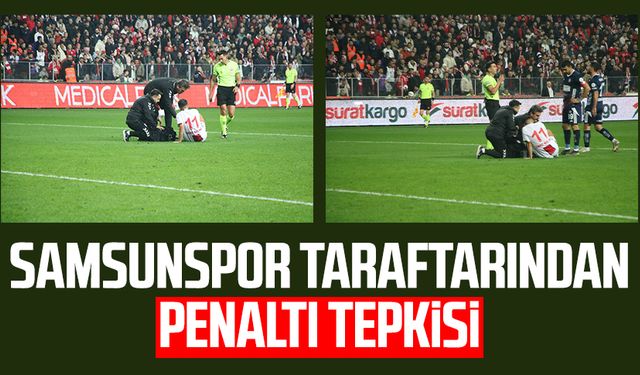 Samsunspor taraftarından penaltı tepkisi