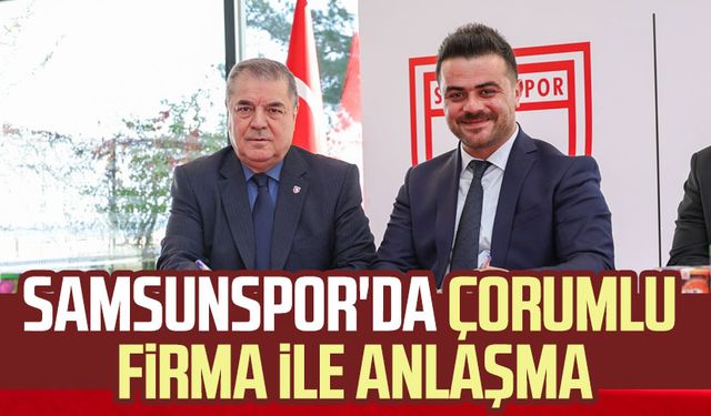 Samsunspor'da Çorumlu firma ile anlaşma