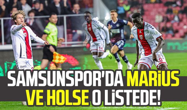 Samsunspor'da Marius ve Holse o listede!