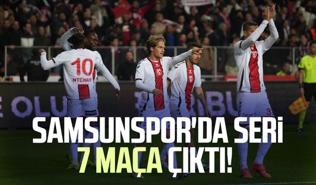 Samsunspor'da seri 7 maça çıktı!