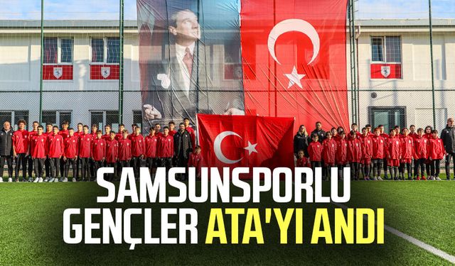 Samsunsporlu gençler Ata'yı andı