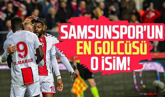 Samsunspor'un en golcüsü o isim!