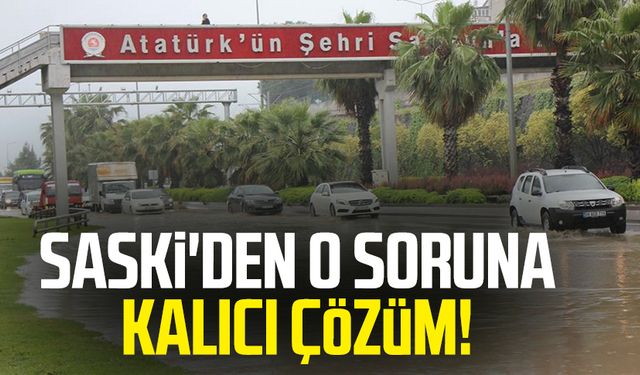 SASKİ'den kalıcı çözüm: Yağmur suyu birikintilerine son