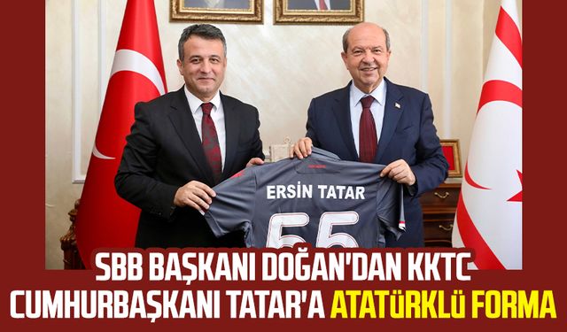 SBB Başkanı Halit Doğan'dan KKTC Cumhurbaşkanı Ersin Tatar'a Atatürklü forma