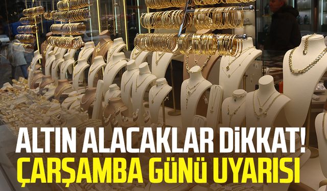 Altın alacaklar dikkat! Çarşamba günü uyarısı