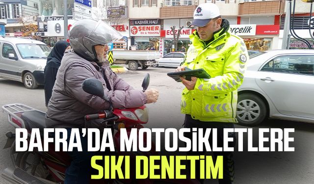 Bafra'da motosiklet denetimleri sürüyor