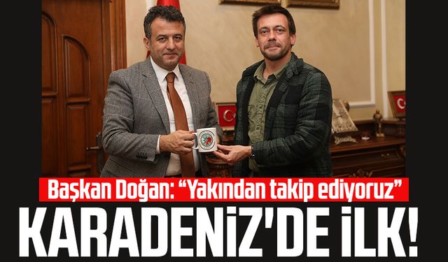 Karadeniz'de ilk! Başkan Halit Doğan: "Yakından takip ediyoruz"