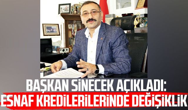 Samsun'da Başkan Metin Sinecek açıkladı: Esnaf kredilerinde değişiklik