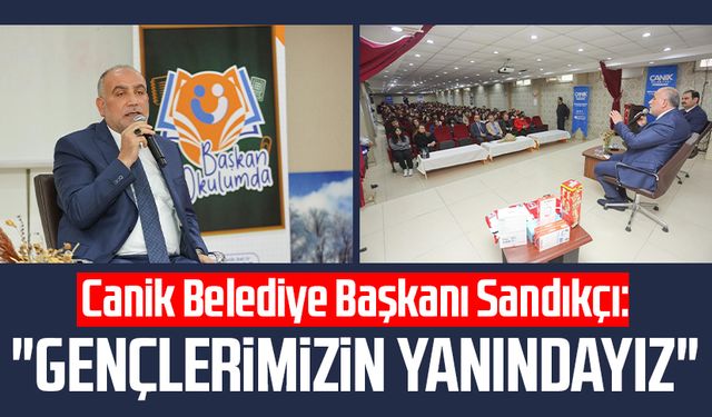 Canik Belediye Başkanı İbrahim Sandıkçı: "Gençlerimizin yanındayız"