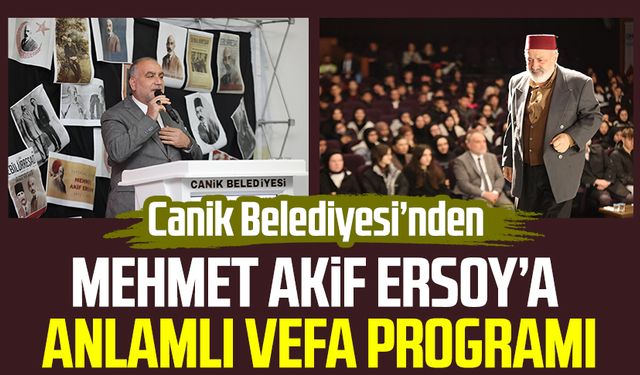 Canik Belediyesi’nden Mehmet Akif Ersoy’a anlamlı vefa programı