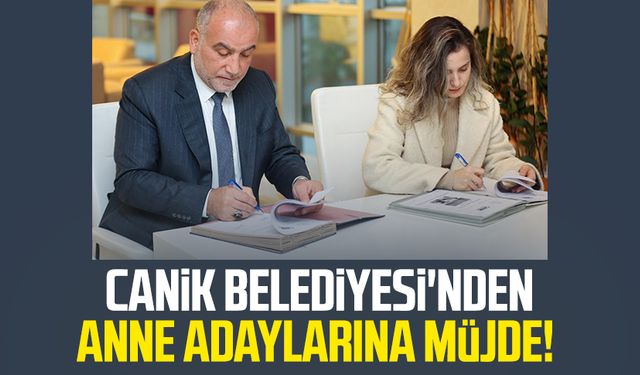 Canik Belediyesi'nden anne adaylarına müjde!