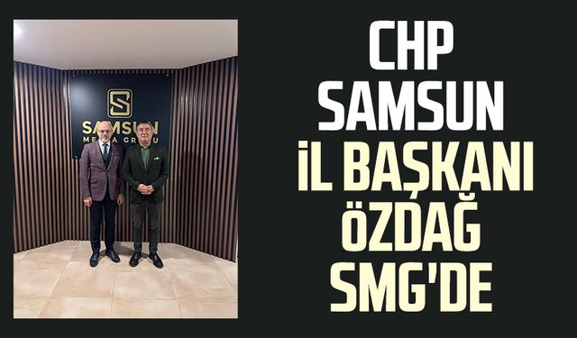 CHP Samsun İl Başkanı Mehmet Özdağ SMG'de