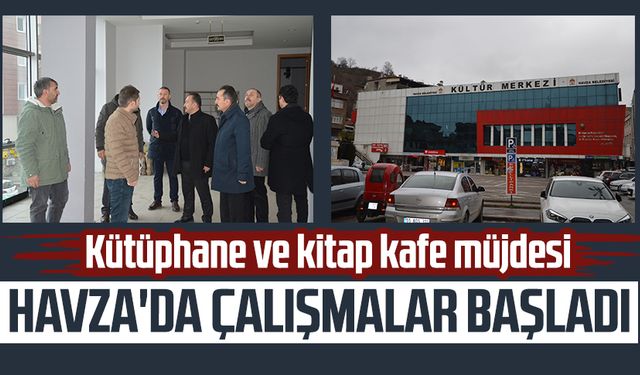 Havza'da çalışmalar başladı: Kütüphane ve kitap kafe müjdesi