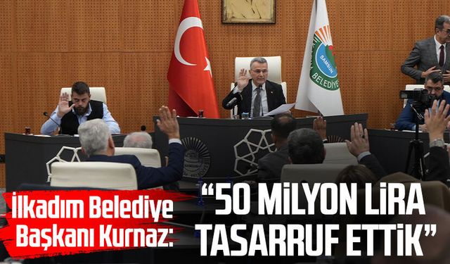 İlkadım Belediye Başkanı İhsan Kurnaz: "50 milyon lira tasarruf ettik"