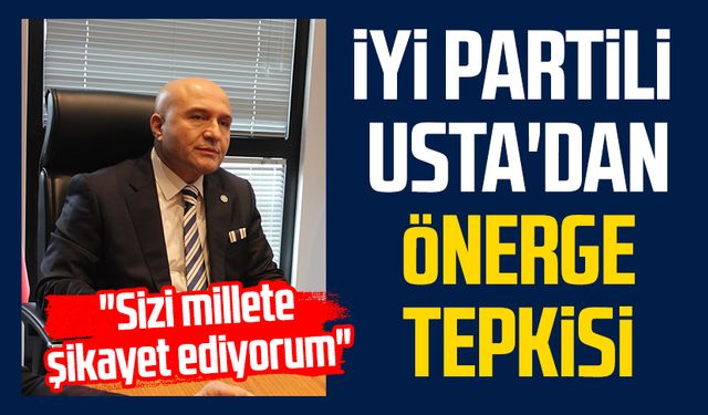 İYİ Partili Erhan Usta'dan önerge tepkisi: "Sizi millete şikayet ediyorum"