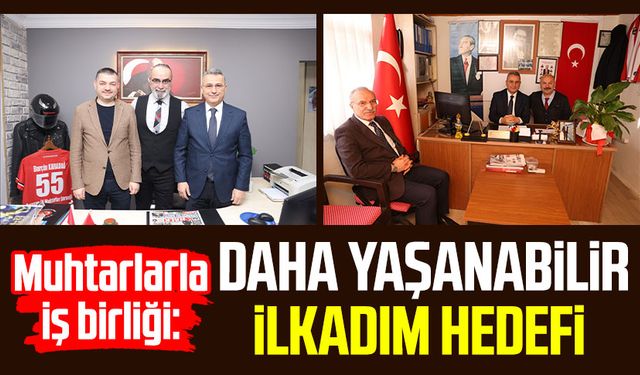 Muhtarlarla iş birliği: Daha yaşanabilir İlkadım hedefi