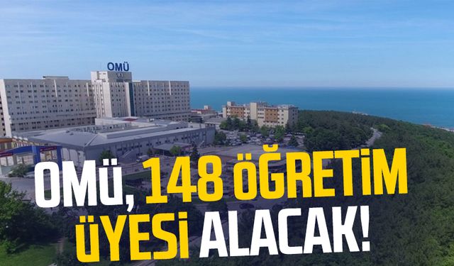 Samsun OMÜ, 148 öğretim üyesi alacak!