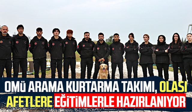 OMÜ Arama Kurtarma Takımı, olası afetlere eğitimlerle hazırlanıyor