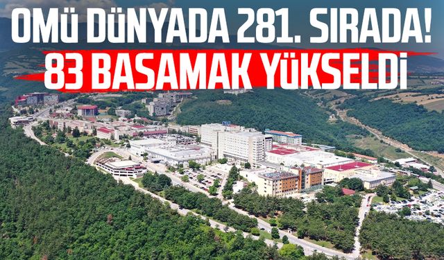 Samsun OMÜ dünyada 281. sırada! 83 basamak yükseldi