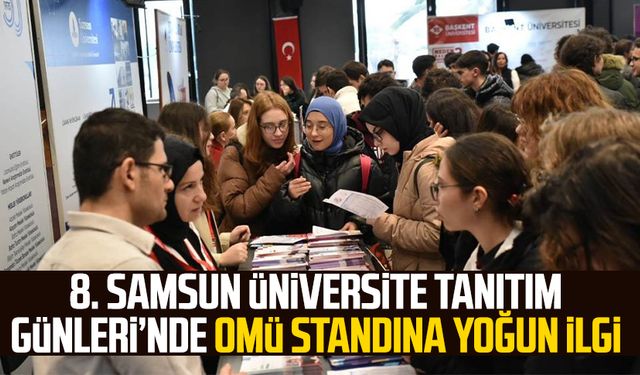 8. Samsun Üniversite Tanıtım Günleri’nde OMÜ standına yoğun ilgi