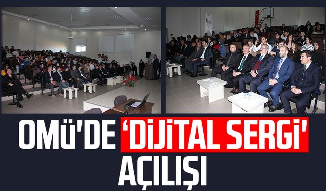 OMÜ'de ‘dijital sergi' açılışı