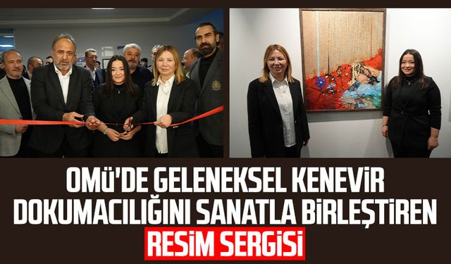 OMÜ'de geleneksel kenevir dokumacılığını sanatla birleştiren resim sergisi