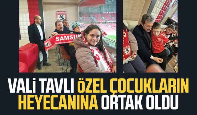 Samsun Valisi Orhan Tavlı özel çocukların heyecanına ortak oldu