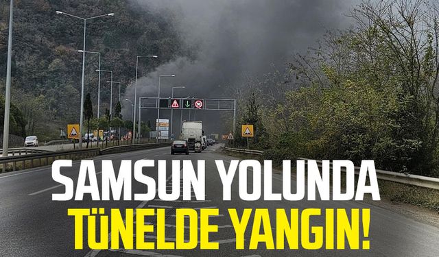 Samsun yolunda tünelde yangın!