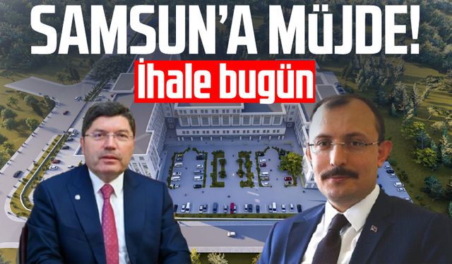 Adalet Bakanı Yılmaz Tunç’tan Samsun’a müjde: İhale bugün