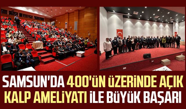 Samsun'da 400'ün üzerinde açık kalp ameliyatı ile büyük başarı