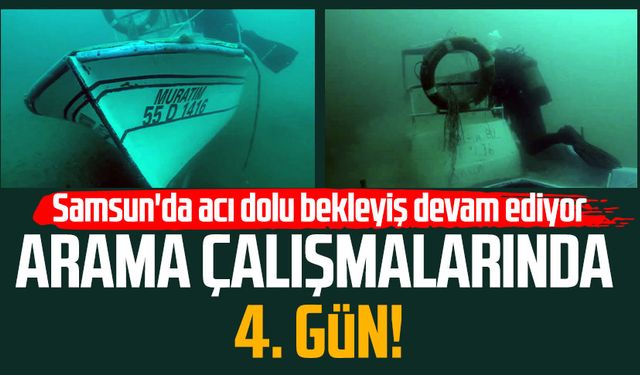 Arama çalışmalarında 4. gün! Samsun'da acı dolu bekleyiş devam ediyor