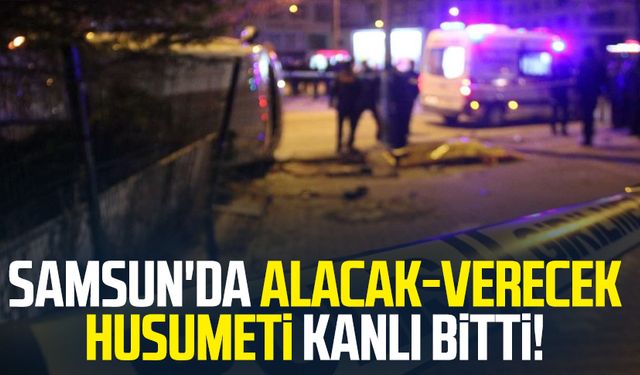 Samsun'da alacak-verecek husumeti kanlı bitti: 3 gözaltı