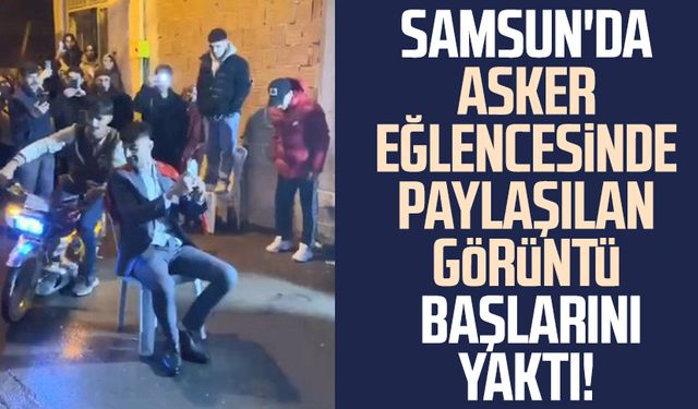 Samsun'da asker eğlencesinde paylaşılan görüntü başlarını yaktı!